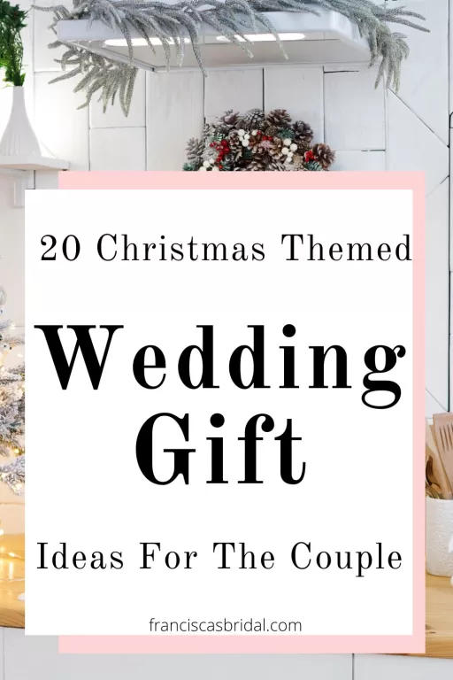 A christmas decorated kitchen with the text Christmas wedding gift ideas.