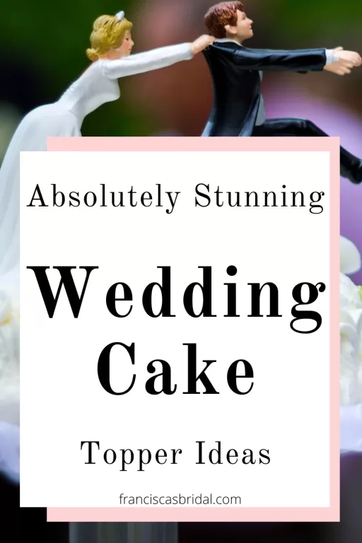 A funny bride and groom cake topper with the text best wedding cake topper ideas.