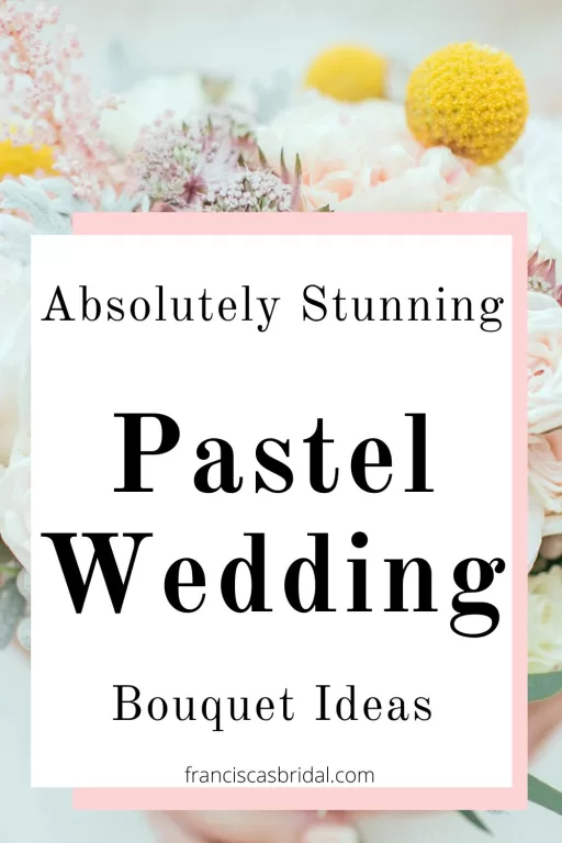 A bride holding a colorful spring bouquet with the text pastel wedding bouquet ideas.