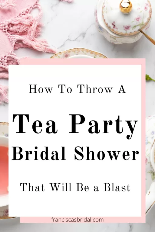 A table with tea cups and plates with the text best tea party bridal shower ideas.
