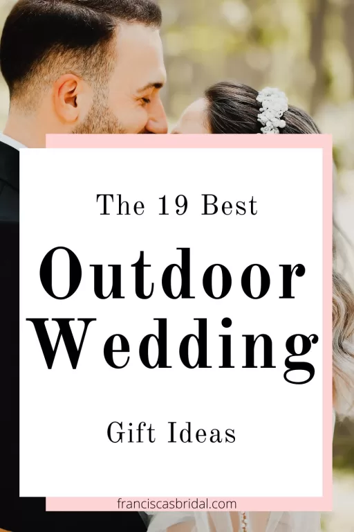 A bride and groom kissing with the text best outdoor home wedding gift ideas.