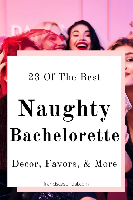 A bachelorette party with the text best dirty bachelorette party ideas.