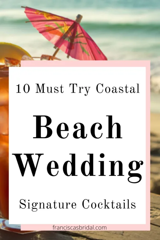 Beach themed cocktails with the text 10 beach wedding cocktail ideas.